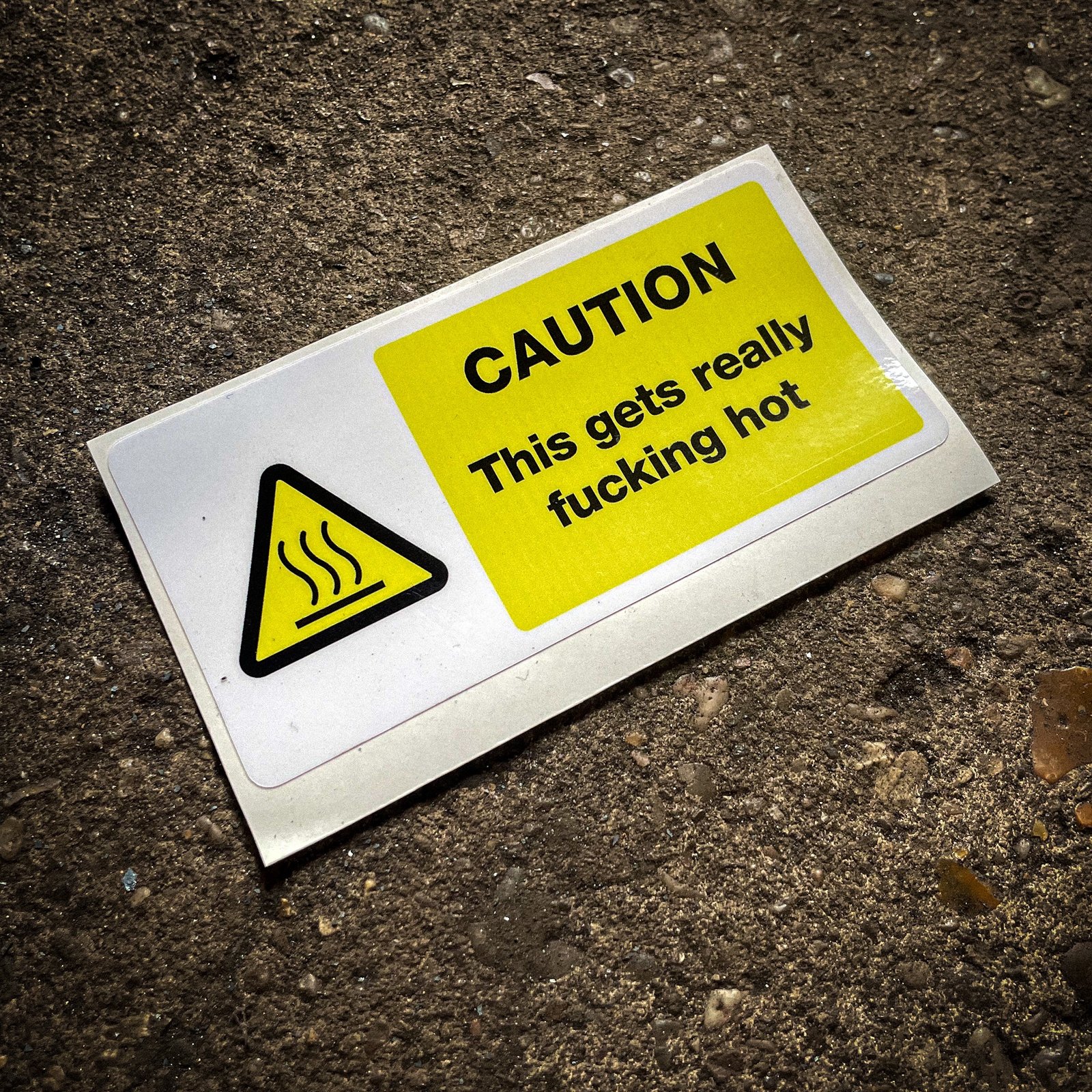Funny "safety" sticker - CAUTION: This gets really fucking hot