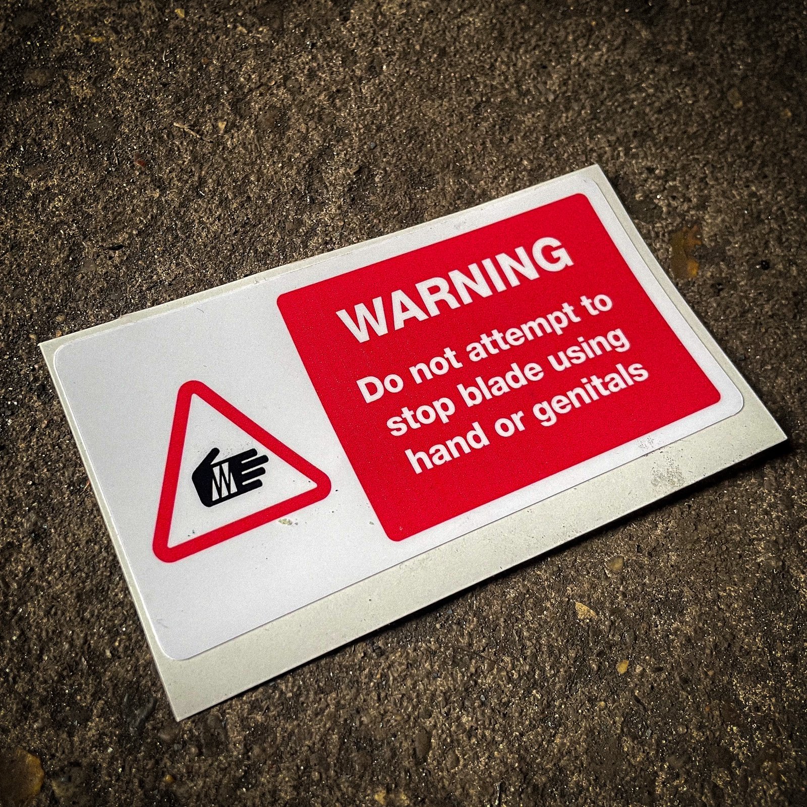 Funny "safety" sticker - WARNING: Do not attempt to stop blade with hand or genitals